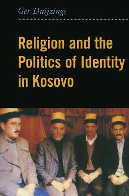 Religion and the Politics of Identity in Kosovo (Paperback)