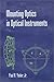 Mounting Optics in Optical Instruments (SPIE Press Monograph Vol. PM110)