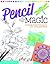 Pencil Magic by Marie Browning