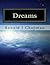 Dreams: My Adventures in th...