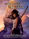 The Legend of Korra: The Art of the Animated Series--Book Three: Change
