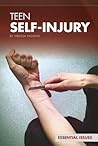 Teen Self-Injury (Essential Issues)