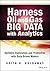 Harness Oil and Gas Big Data with Analytics (Wiley and SAS Business Series)