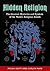Hidden Religion: The Greatest Mysteries and Symbols of the World's Religious Beliefs