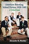 American Boarding School Fiction, 1928-1981 by Alexander H. Pitofsky