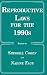 Reproductive Laws for the 1990s by James Cohen