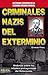 Criminales Nazis del Exterminio