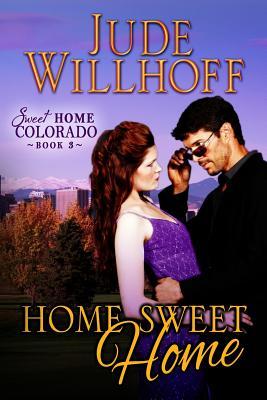 Home Sweet Home (Sweet Home Colorado #3)