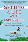 Getting a Life with Asperger's by Jesse A. Saperstein