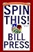 Spin This! by Bill Press