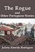 The Rogue and Other Portuguese Stories by Julieta Almeida Rodrigues