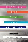 Further Out Than You Thought