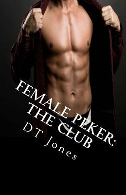 Female Peker: The Club