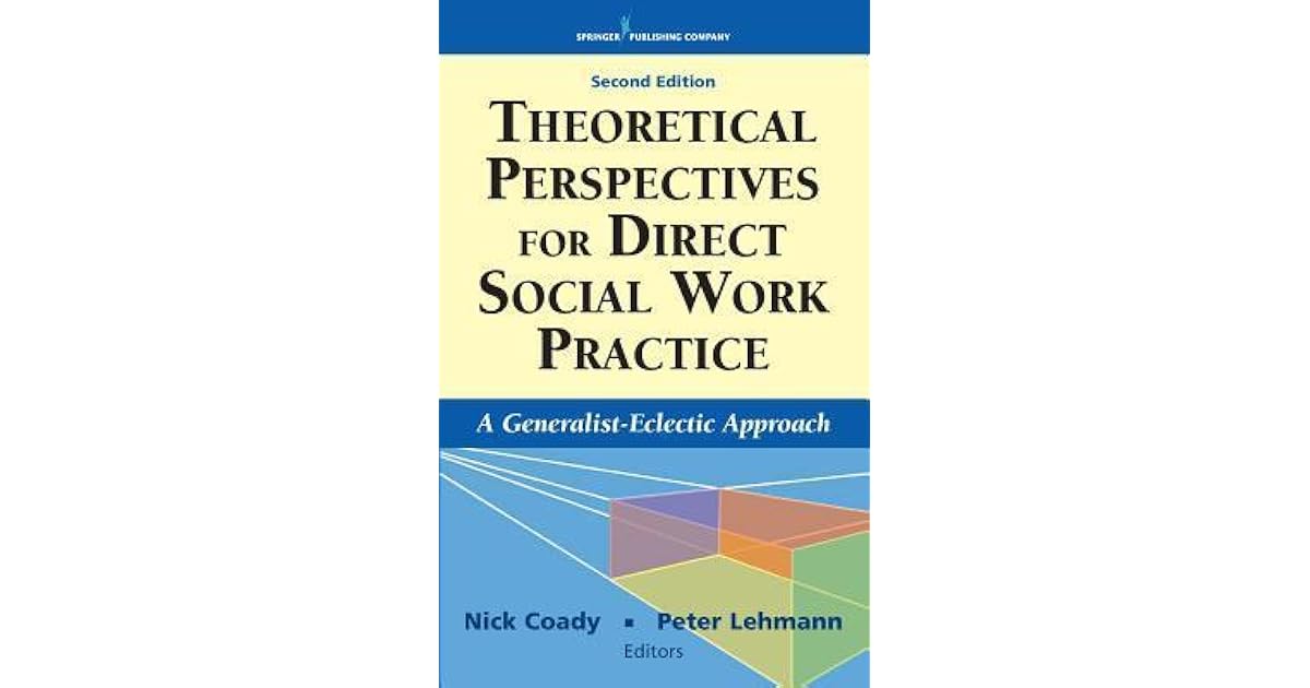 Theoretical Perspectives for Direct Social Work Practice A Generalist