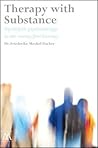 Therapy with Substance by Friederike Meckel Fischer