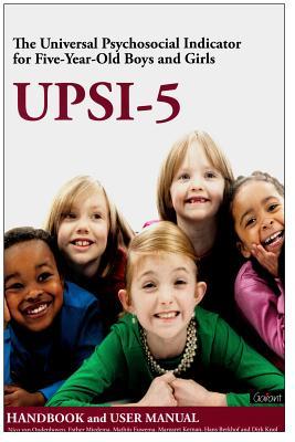 UPSI-5 - The Universal Psychosocial Indicator for Five-Year-Old Boys and Girls: Handbook and User Manual