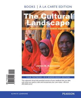 The Cultural Landscape: An Introduction to Human Geography, Books a la Carte Edition (11th Edition)