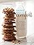Home Baked Comfort (Williams-Sonoma) (revised): More than 100 over-the-top delicious baked creations from your own kitchen plus tales of the sweet life from bakers across the country