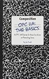 OPC UA: The Basics: An OPC UA Overview For Those Who May Not Have a Degree in Embedded Programming