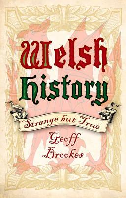 Welsh History: Strange but True