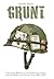 Grunt: A Pictorial Report on the US Infantry's Gear and Life During the Vietnam War- 1965-1975