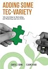 Adding Some TEC-VARIETY: 100+ Activities for Motivating and Retaining Learners Online Adding Some TEC-VARIETY: 100+ Activities for Motivating and Retaining Learners Online