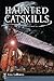 Haunted Catskills (Haunted America)