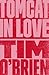 Tomcat in Love by Tim O'Brien