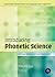 Introducing Phonetic Science (Cambridge Introductions to Language and Linguistics)