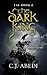 The Dark King by C.J. Abedi