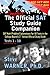 The Complete Official SAT Study Guide Companion: SAT Math Problem Explanations For All Tests in the College Board’s 2nd Edition Official Study Guide