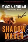 Shadow Maker by James R. Hannibal Shadow Maker by James R. Hannibal