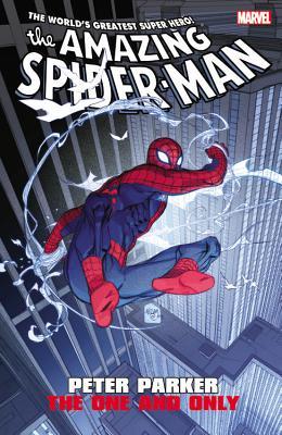 Amazing Spider Man Peter Parker The One And Only By David Morrell