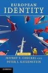 European Identity by Jeffrey T. Checkel European Identity by Jeffrey T. Checkel