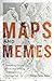 Maps and Memes: Redrawing Culture, Place, and Identity in Indigenous Communities (McGill-Queen's Native and Northern Series) (Volume 76)