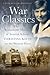 War Classics: The Remarkabl...