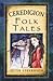 Ceredigion Folk Tales by Peter Stevenson
