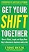 Get Your SHIFT Together: Ho...