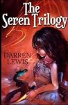 The Seren Trilogy by Darren Lewis The Seren Trilogy by Darren Lewis