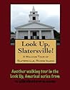 A Walking Tour of Slatersville, Rhode Island (Look Up, America! Series)
