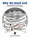 Why We Need God: An Applicable Devotional Study Through the Letter to the Romans