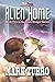 Alien Home (Alien Danger, #2)