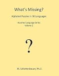 What's Missing? Alphabet Puzzles in 30 Languages: Assorted Language Series: Volume 2