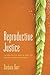 Reproductive Justice: The P...