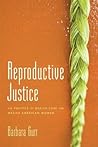 Reproductive Justice by Barbara Gurr