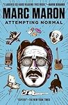 Attempting Normal by Marc Maron