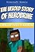 The Untold Story of Herobrine: A Minecraft Novel by Herobrine