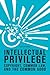 Intellectual Privilege: Copyright, Common Law, and the Common Good