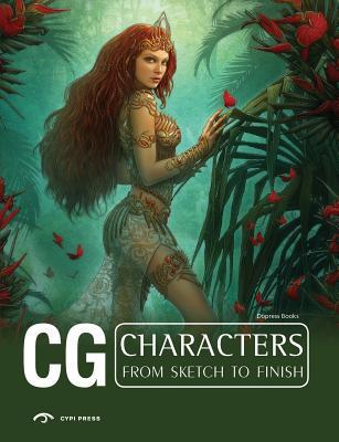 CG Characters from Sketch to Finish (Cg from Sketch to Finish)