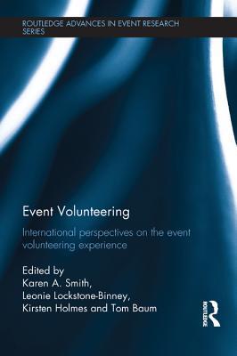 Event Volunteering.: International Perspectives on the Event Volunteering Experience